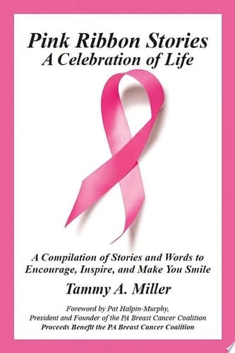 Pink Ribbon Stories: A Celebration of Life