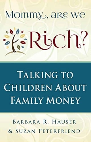 Mommy, Are We Rich? (Talking to Children About Family Money) by Barbara R Hauser (2014-08-02)