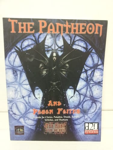 The Pantheon and Pagan Faiths A Hunt: Rise of Evil D20 System Sourcebook