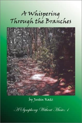 A Whispering Through the Branches Symphony Without Music