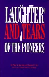 Laughter and Tears of the Pioneers