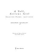 A Tall, Serious Girl Selected Poems: 1957-2000