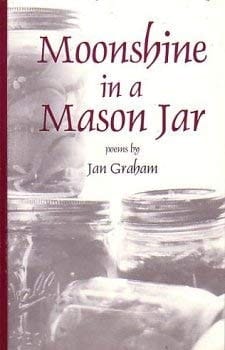 Moonshine in a Mason Jar Poems