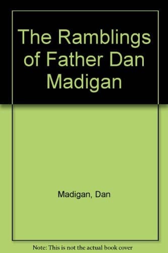 The Ramblings of Father Dan Madigan