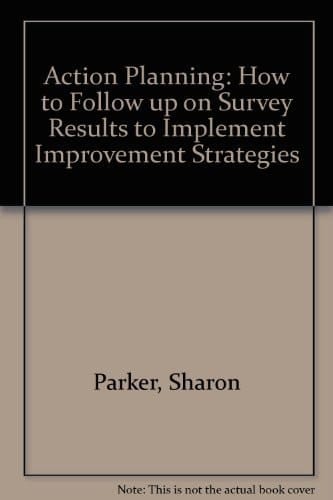 Action Planning: How to Follow up on Survey Results to Implement Improvement Strategies