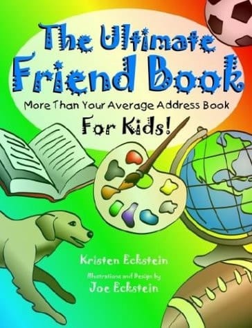 The Ulltimate Friend Book More Than Your Average Address Book for Kids!