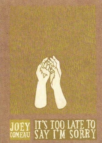 It's Too Late to Say I'm Sorry