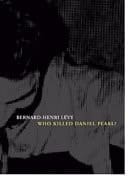 Who Killed Daniel Pearl?