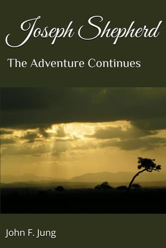 Joseph Shepherd: The Adventure Continues