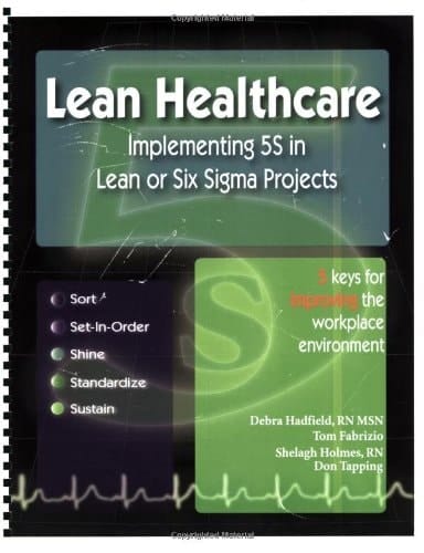 Lean Healthcare Implementing 5S in Lean Or Six Sigma Projects