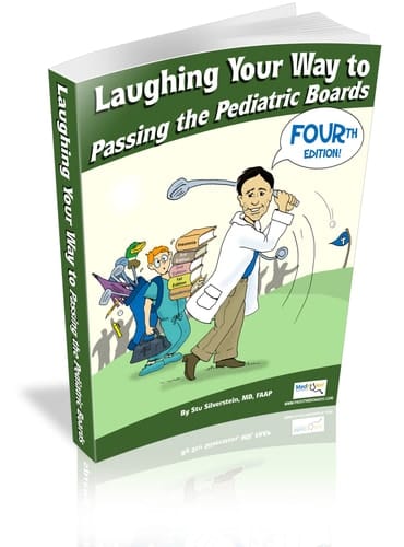 Laughing Your Way to Passing the Pediatric Boards The Seriously Funny Study Guide