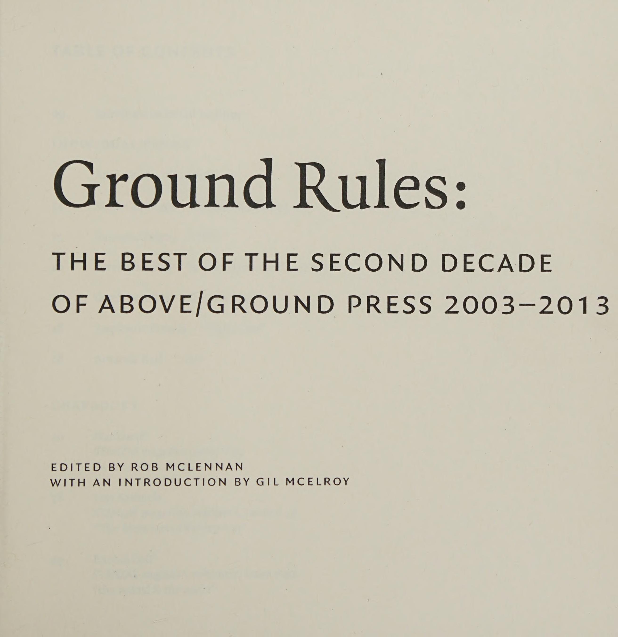 Ground Rules The Best of the Second Decade of Above/ground Press 2003-2013