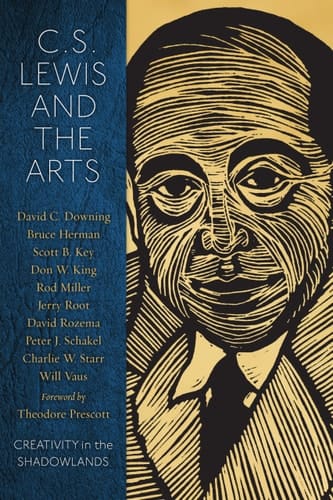 C.S. Lewis and the Arts Creativity in the Shadowlands