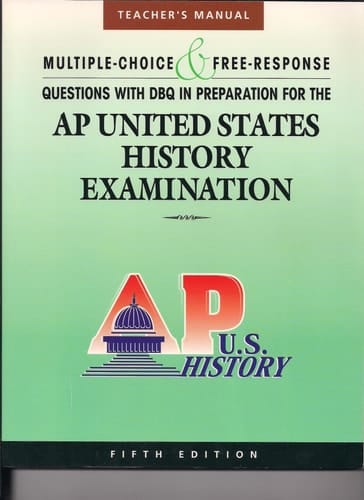 Teacher's Manual to Accompany the Multiple-Choice and Free-Response Questions with DBQ in Preparation for the AP United States History Examination 5th Edition