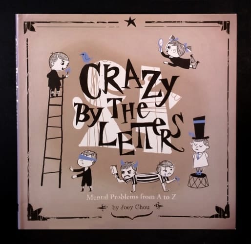 Crazy by the Letters Mental Problems from A to Z