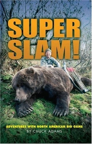 Super Slam! Adventures with North American Big Game
