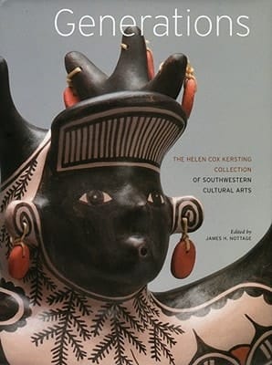 Generations The Helen Cox Kersting Collection of Southwestern Cultural Arts