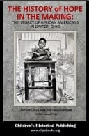 The History of Hope in the Making The Legacy of African Americans in Dayton