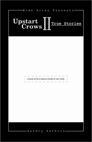 Upstart Crows II True Stories