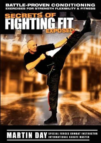 Fighting Fit Battle Proven Exercises for Strength, Flexibility and Fitness