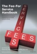 The Fee-for-Service Handbook The Comprehensive Guide to Transitioning Your Practice to Fee-for-Service