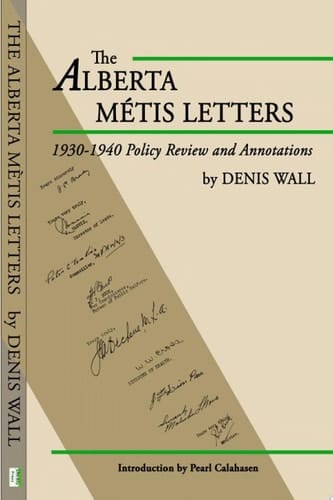 The Alberta Metis Letters: 1930-1940 policy review and annotations