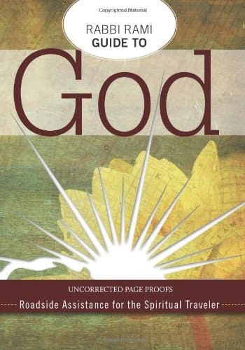 Rabbi Rami's Guide to God Roadside Assistance for the Spiritual Teacher