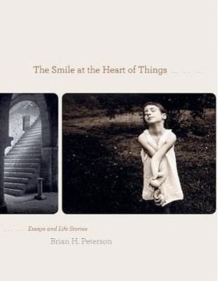 The Smile At The Heart Of Things Essays And Life Stories