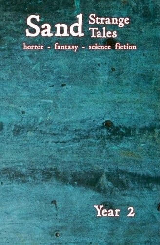 Sand Strange Tales: Year Two