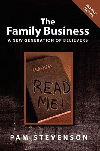 The Family Business, a New Generation of Believers, Revised Addition