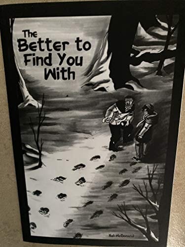 The Better to Find You With