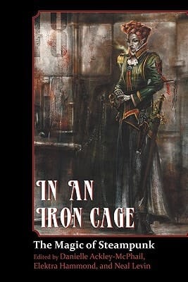 In an Iron Cage The Magic of Steampunk