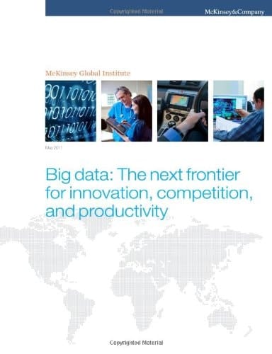 Big data: The next frontier for innovation, competition, and productivity