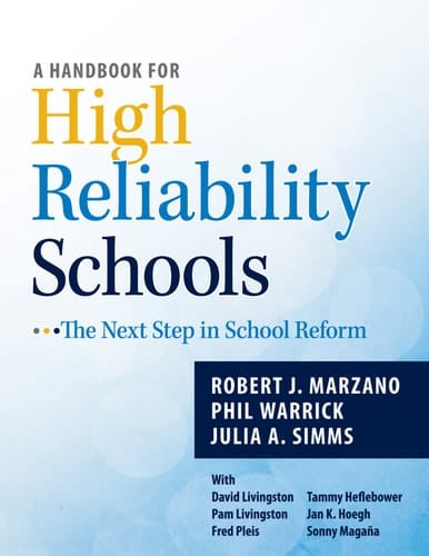 A Handbook for High Reliability Schools The Next Step in School Reform