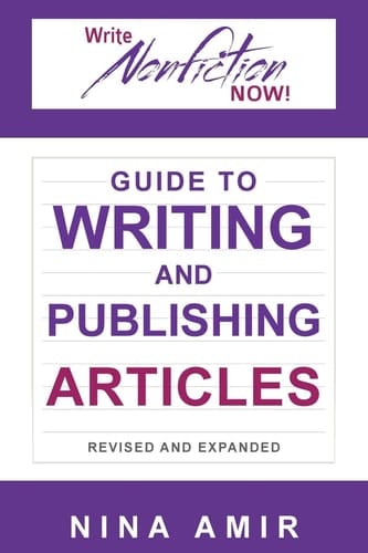 The Write Nonfiction NOW! Guide to Writing and Publishing Articles (Revised and Expanded)