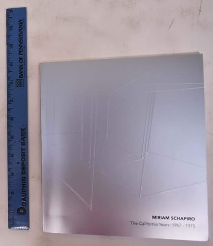 Miriam Schapiro The California Years: 1967-1975
