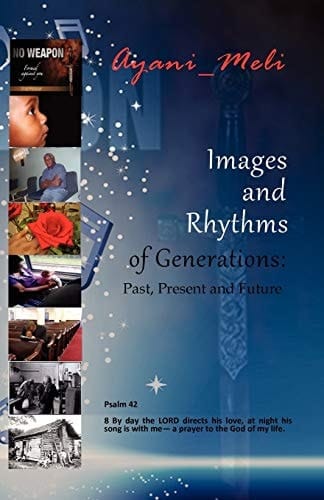 Images and Rhythms of Generations Past Present and Future