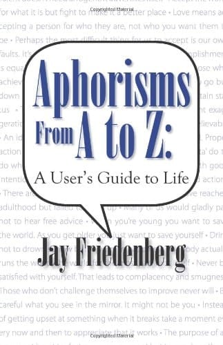 Aphorisms from A to Z A User's Guide to Life