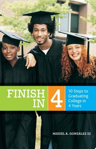 Finish In 4 10 Steps to Graduating College in 4 Years