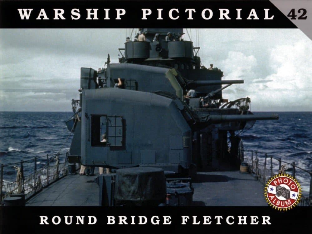 Warship Pictorial 42 - Round Bridge Fletcher by Rick Davis (2014-08-02)
