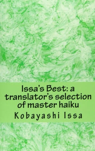 Issa's Best Print Edition: a Translator's Selection of Master Haiku