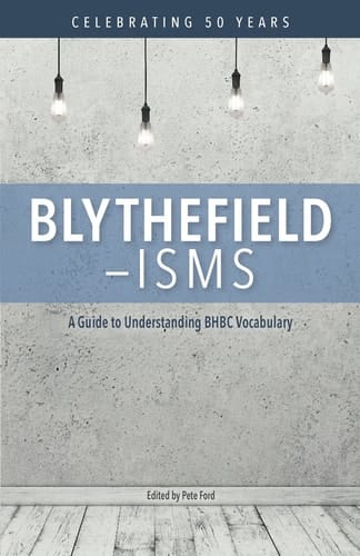 Blythefield-Isms A Guide to Understanding BHBC Vocabulary