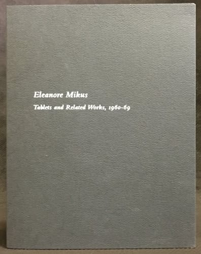 Eleanore Mikus Tablets and Related Works, 1960-69