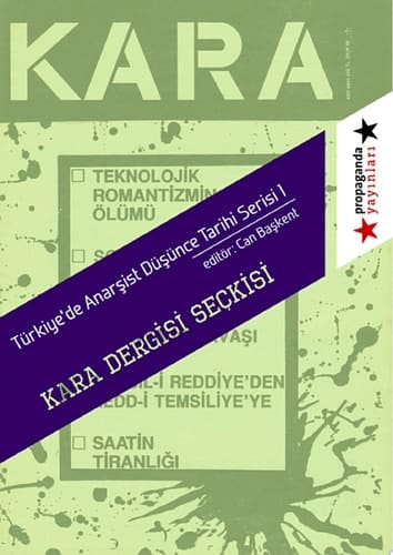 Kara Dergisi Seçkisi Türkiye'de Anarşist Düşünce Tarihi Serisi - 1