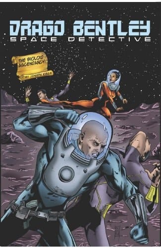 Drago Bentley: Space Detective and The Bioloid Ascendancy