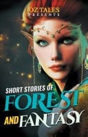 Short Stories of Forest and Fantasy Fantasy Anthology