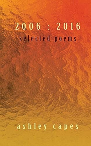 2006 2016: Selected Poems