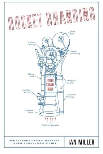 Rocket Branding: How to Launch a Rocket Brand and 20 Real World Success Stories