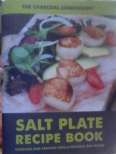 Salt Plate Recipe Book Cooking and Serving with a Natural Salt Plate