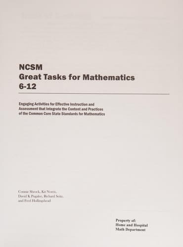 NCSM Great Tasks for Mathematics Engaging Activities for Effective Instruction and Assessment that Integrate the Contents and Practices of the Common Core State Standards for Mathematics